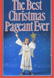 The Best Christmas Pageant Ever (Robinson, Barbara)