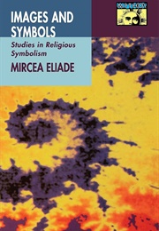 Images and Symbols (Mircea Eliade)