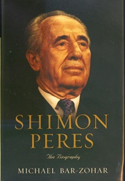 Shimon Peres: The Biography (Michael Bar-Zohar)