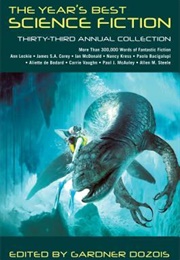 The Year&#39;s Best Science Fiction: Thirty-Third Annual Collection (Gardner Dozois)