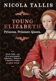 Young Elizabeth (Nicola Tallis)