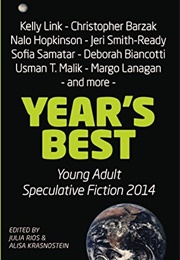 Year&#39;s Best Young Adult Speculative Fiction 2014 (Julia Rios)