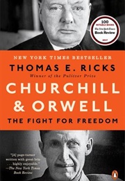 Churchill and Orwell (Thomas E. Ricks)