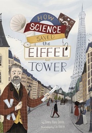 How Science Saved the Eiffel Tower (Emma Bland Smith)