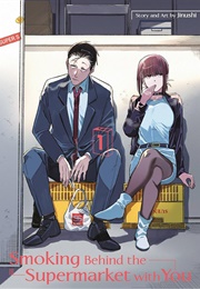 Smoking Behind the Supermarket With You (Jinushi)