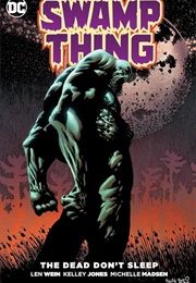 Swamp Thing the Dead Don&#39;t Sleep (Len Wein)