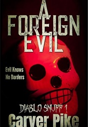 A Foreign Evil (Carver Pike)