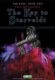 The Key to Starveldt (Foz Meadows)