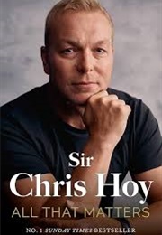 All That Matters (Sir Chris Hoy)