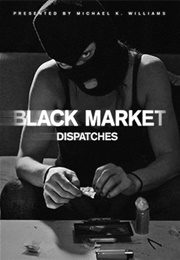 Black Market: Dispatches (2016)