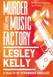 Murder at the Music Factory (Lesley Kelly)