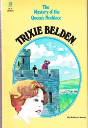 Trixie Belden and the Mystery of the Queen&#39;s Necklace (Kathryn Kenny)