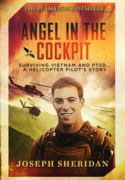 Angel in the Cockpit: Surviving Vietnam and PTSD (Joseph Sheridan)