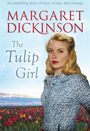 The Tulip Girl (Margaret Dickinson)