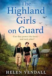 The Highland Girls on Guard (Helen Yendall)