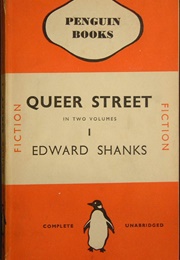 Queer Street. Vol. I (Edward Shanks)