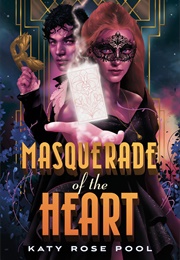 Masquerade of the Heart (Katy Rose Pool)