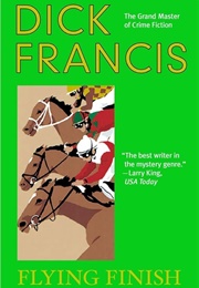 Flying Finish (Dick Francis)