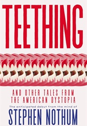 Teething (Stephen Nothum)