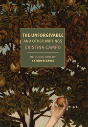 The Unforgivable and Other Writings (Cristina Campo)