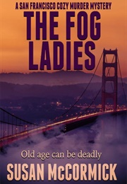 The Fog Ladies (Susan McCormick)