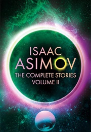 The Complete Stories, Volume II (Isaac Asimov)