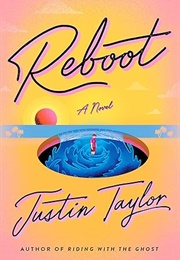 Reboot: A Novel (Justin Taylor)