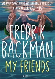 My Friends (Fredrik Backman)