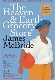 The Heaven &amp; Earth Grocery Store (James McBride)