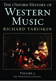 Vol. 3: Music in the Nineteenth Century (Oxford History of Western Music) (Richard Taruskin)