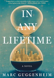 In Any Lifetime (Marc Guggenheim)