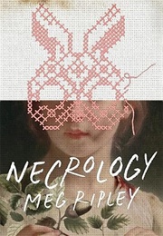 Necrology (Meg Ripley)