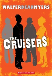 The Cruisers (Walter Dean Myers)