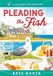 Pleading the Fish (Bree Baker)