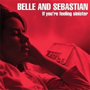 If You&#39;re Feeling Sinister - Belle and Sebastian