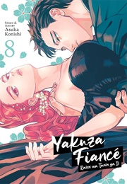 Yakuza Fiance Raise Wa Tanin Ga Ii Vol. 8 (Asuka Konishi)