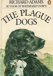 The Plague Dogs (Adams, Richard)