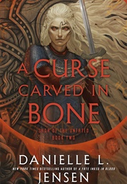 A Curse Carved in Bone (Danielle L. Jensen)