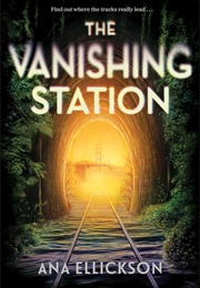 The Vanishing Station (Ana Ellickson)