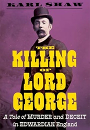 The Killing of Lord George (Karl Shaw)