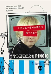 Love-Shaped Story (Tommaso Pincio)