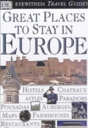 Great Places to Stay in Europe (D.K. Publishing)