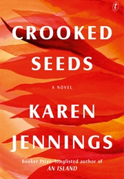 Crooked Seeds (Karen Jennings)