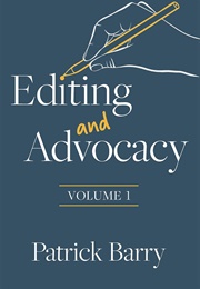 Editing and Advocacy (Barry, Patrick)