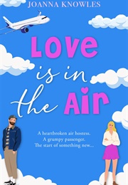 Love Is in the Air (Joanna Knowles)