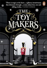 The Toymakers: This Christmas, Be Completely Swept Into the Magic of This Enchanting and Utterly Gri (Dinsdale, Robert)