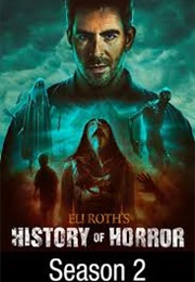 Eli Roth&#39;s History of Horror Season 2 (2020)