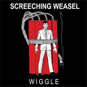 Screeching Weasel - Wiggle