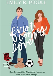 First Comes Love (Emily Riddle)