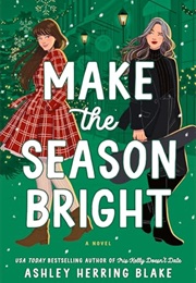 Make the Season Bright (Ashley Herring Blake)